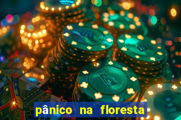 pânico na floresta 4 completo dublado mega filmes