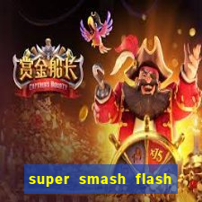 super smash flash 2 completo no jogos 360