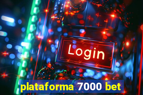plataforma 7000 bet