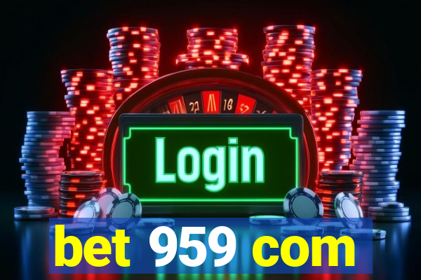 bet 959 com
