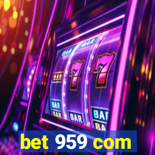 bet 959 com