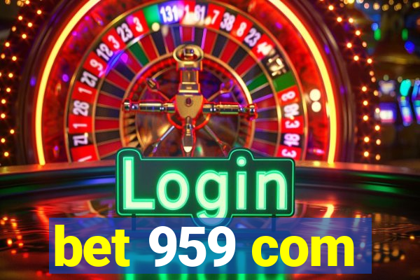 bet 959 com