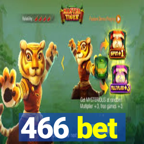 466 bet