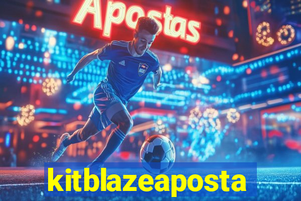 kitblazeaposta