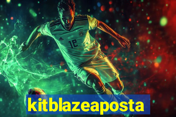 kitblazeaposta