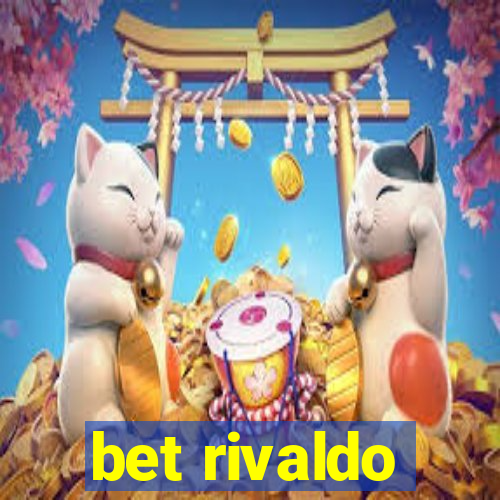 bet rivaldo