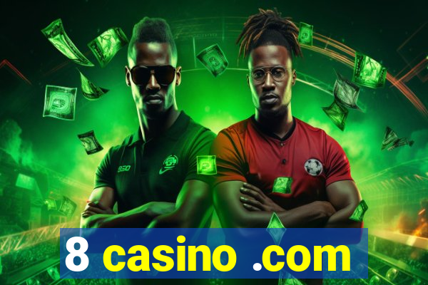 8 casino .com