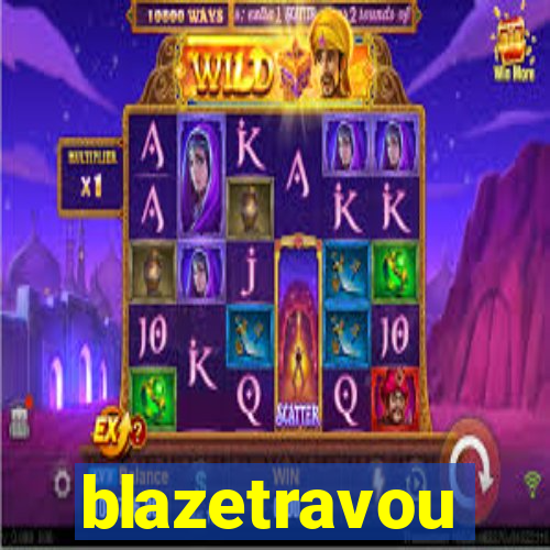 blazetravou