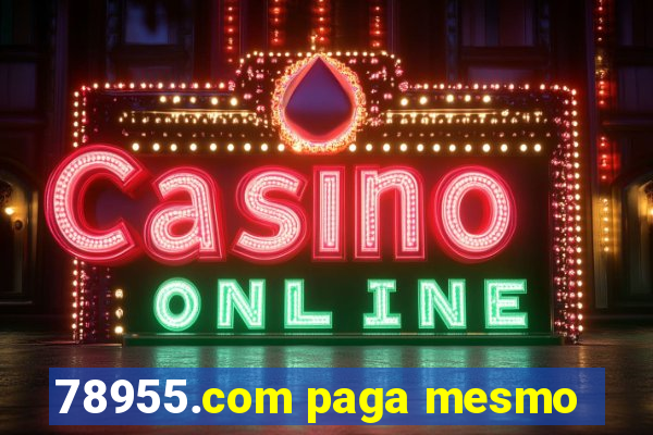 78955.com paga mesmo
