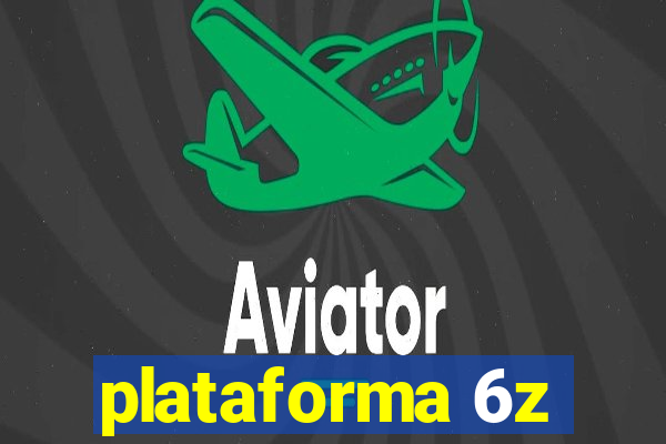 plataforma 6z