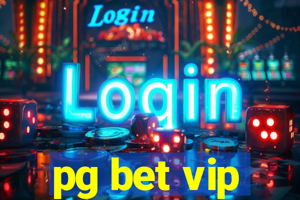 pg bet vip