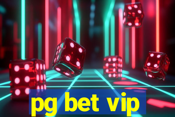 pg bet vip