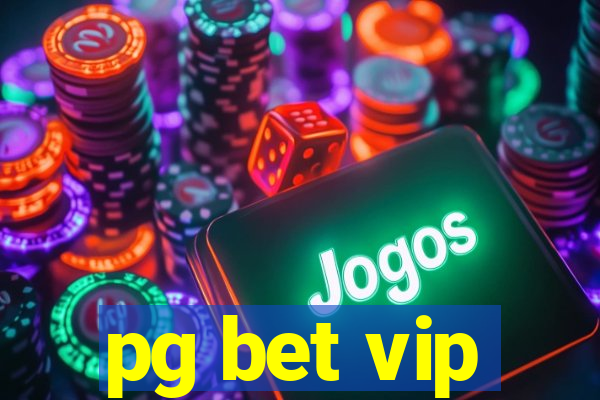 pg bet vip