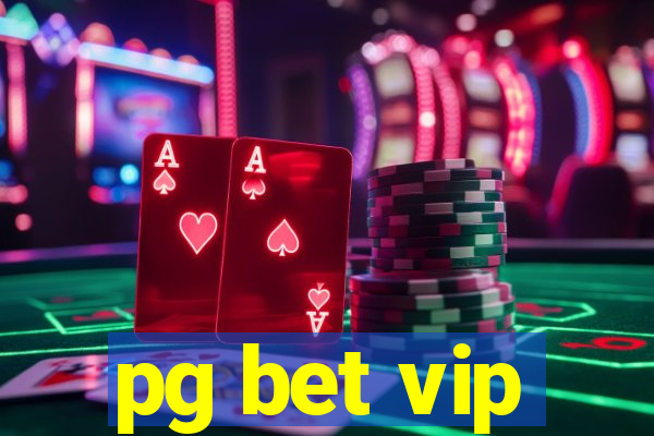 pg bet vip