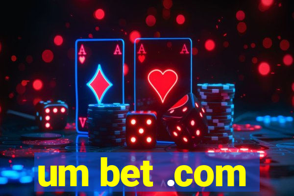um bet .com