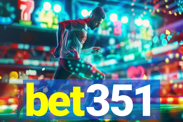 bet351