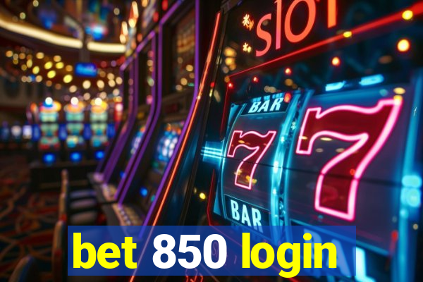 bet 850 login