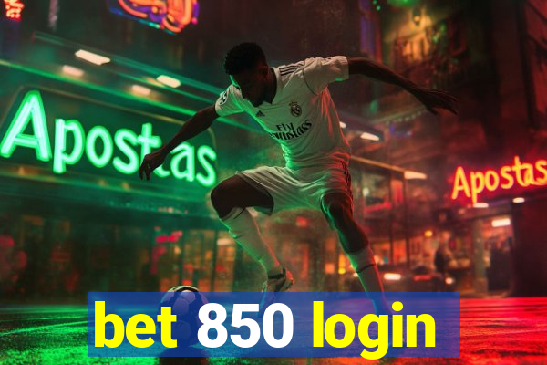 bet 850 login