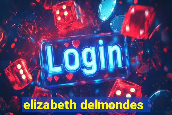 elizabeth delmondes