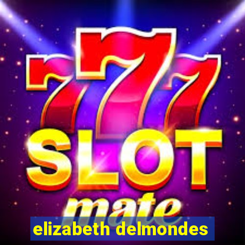 elizabeth delmondes