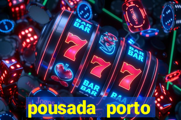 pousada porto palace by wf