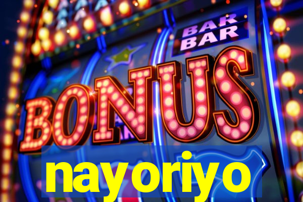 nayoriyo