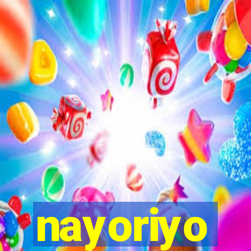 nayoriyo