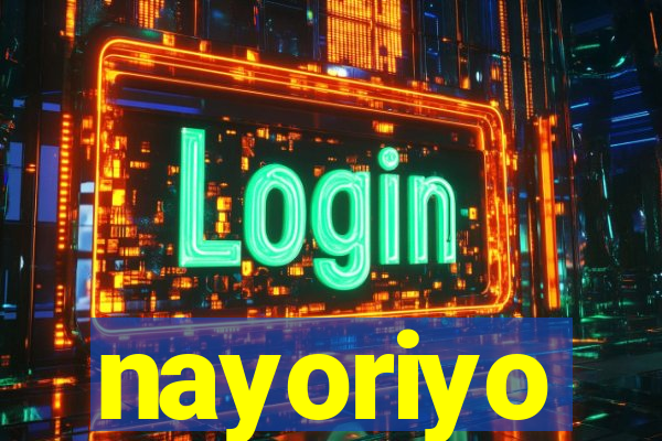 nayoriyo