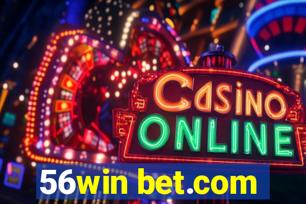 56win bet.com