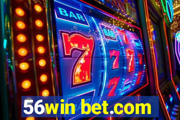 56win bet.com