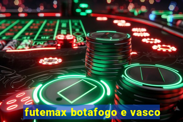 futemax botafogo e vasco