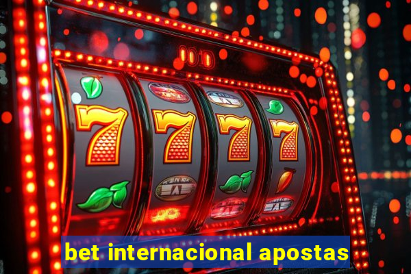 bet internacional apostas
