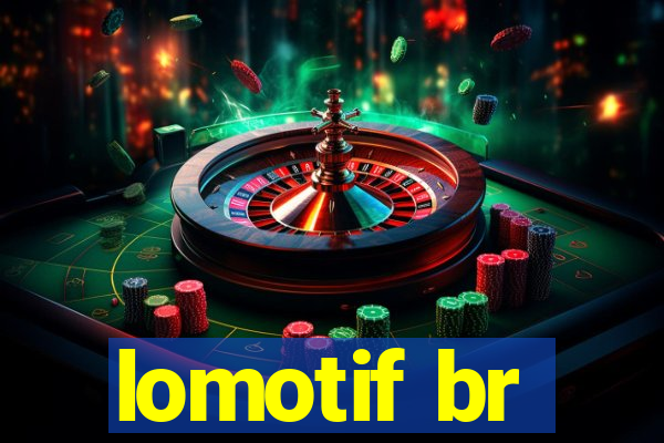 lomotif br