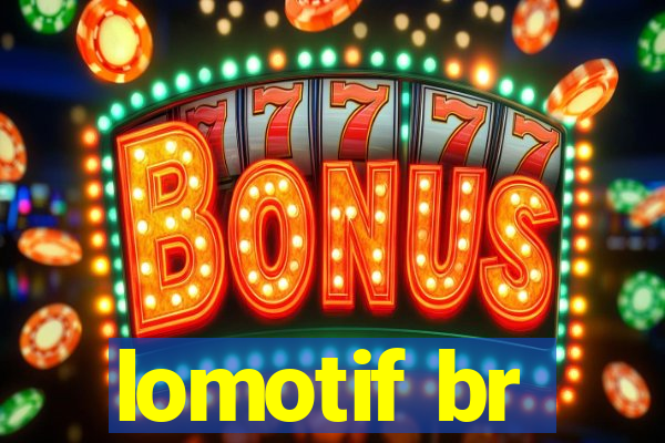 lomotif br