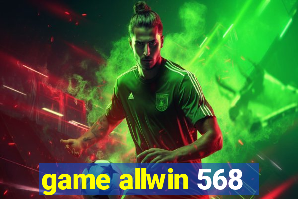 game allwin 568