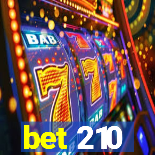 bet 210