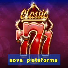 nova plataforma pagando muito