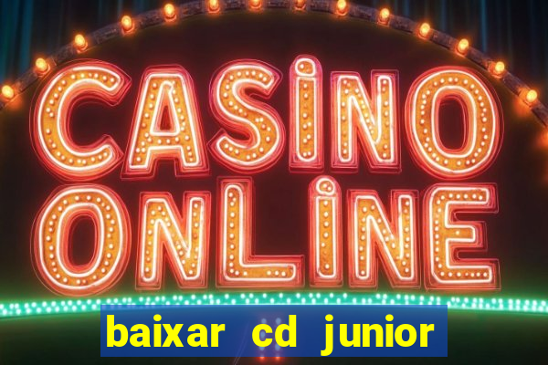 baixar cd junior marques 2024