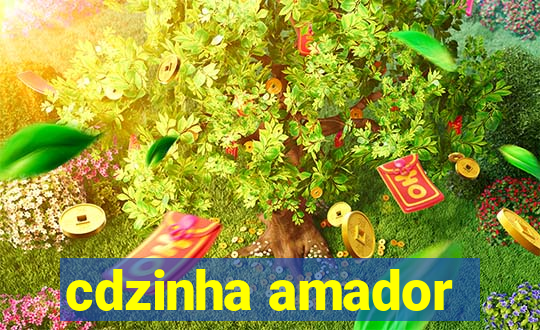 cdzinha amador