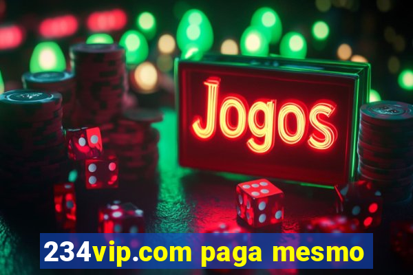 234vip.com paga mesmo