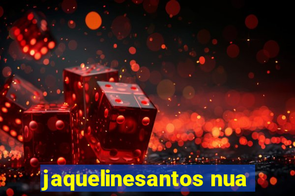 jaquelinesantos nua