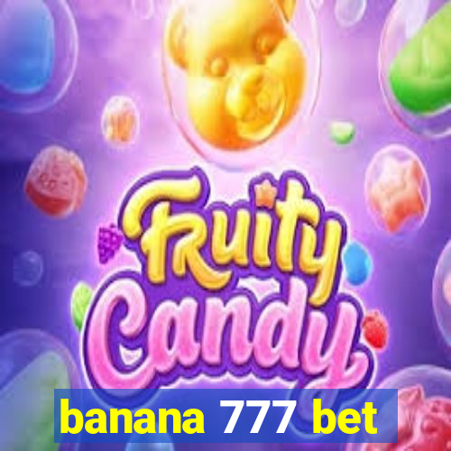 banana 777 bet