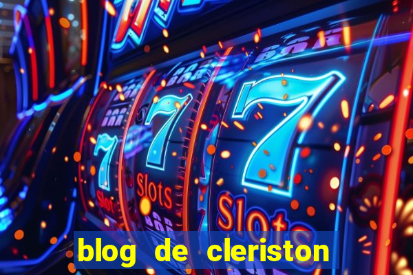 blog de cleriston silva serrinha bahia