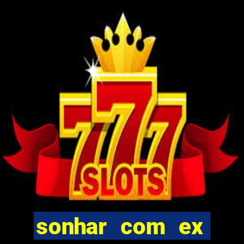 sonhar com ex colega de trabalho