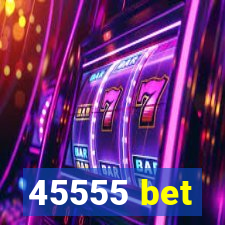45555 bet