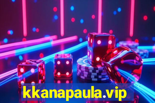kkanapaula.vip