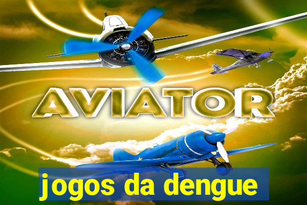 jogos da dengue