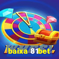 baixa 81bet