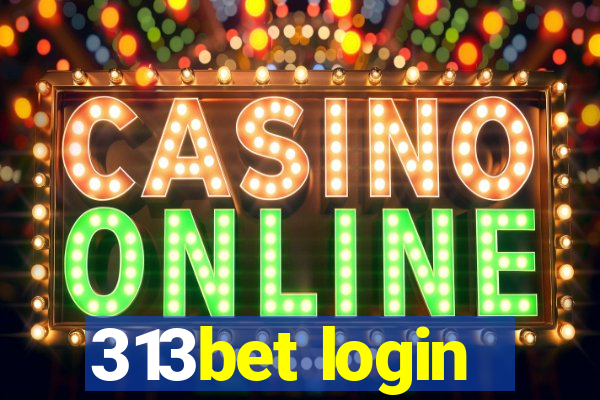 313bet login