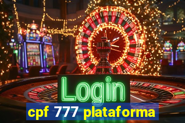 cpf 777 plataforma